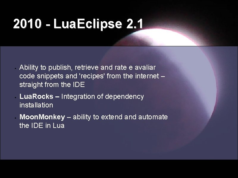 2010 - Lua. Eclipse 2. 1 Ability to publish, retrieve and rate e avaliar