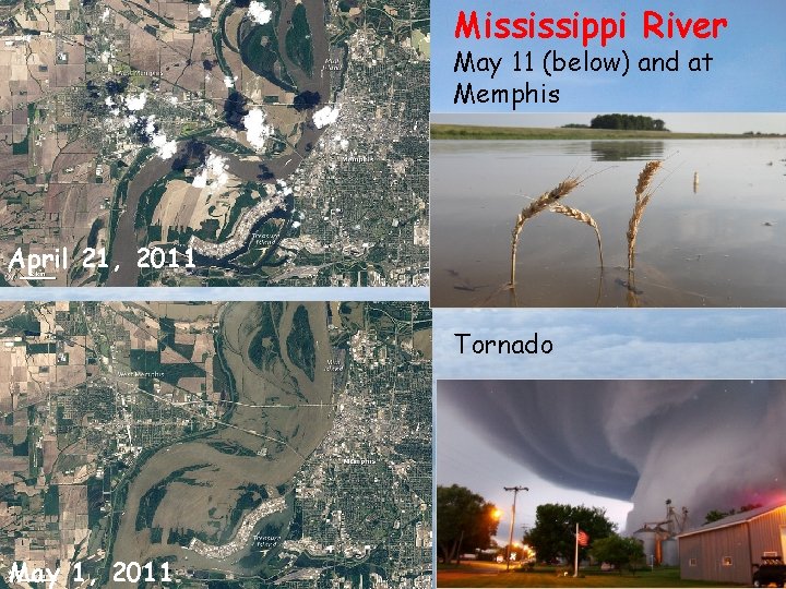 Mississippi River May 11 (below) and at Memphis April 21, 2011 Tornado May 1,