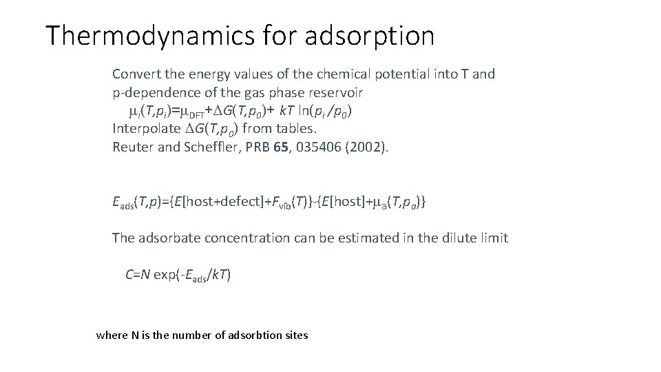 Thermodynamics for adsorption Convert the energy values of the chemical potential into T and
