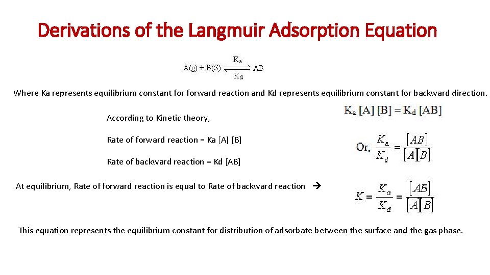 Derivations of the Langmuir Adsorption Equation Where Ka represents equilibrium constant forward reaction and