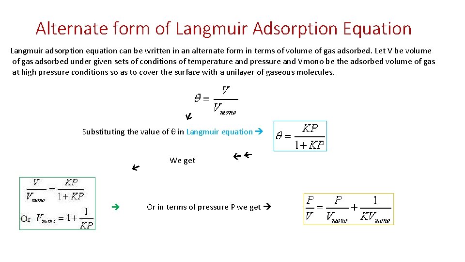 Alternate form of Langmuir Adsorption Equation Langmuir adsorption equation can be written in an