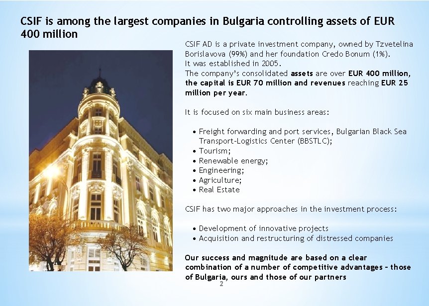 CSIF is among the largest companies in Bulgaria controlling assets of EUR 400 million