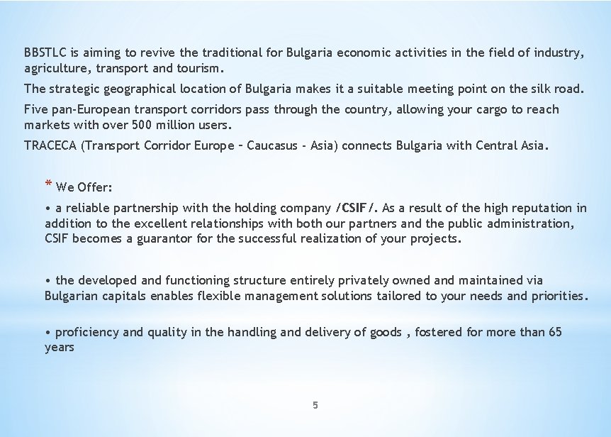 BBSTLC is aiming to revive the traditional for Bulgaria economic activities in the field