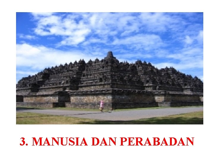 3. MANUSIA DAN PERABADAN 