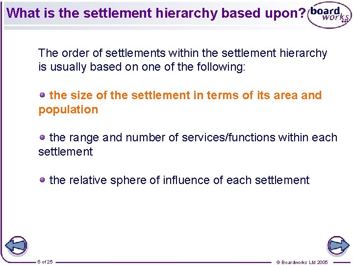 What is the settlement hierarchy based upon? The order of settlements within the settlement