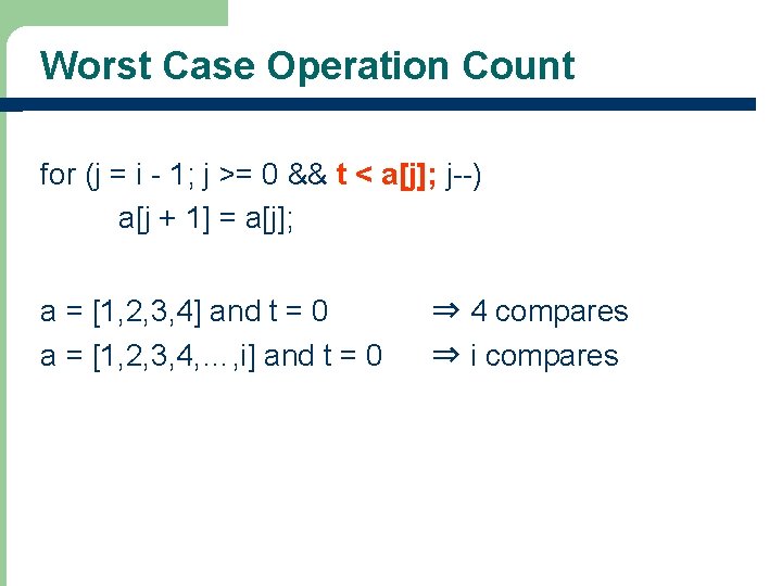 Worst Case Operation Count for (j = i - 1; j >= 0 &&