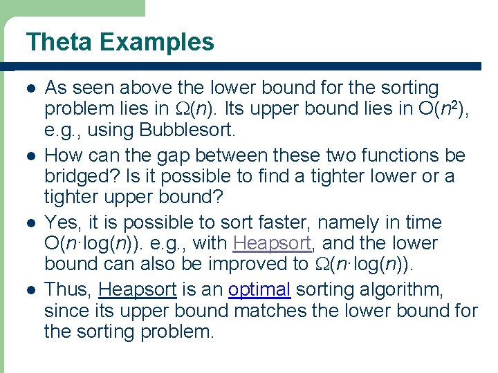 Theta Examples l l As seen above the lower bound for the sorting problem