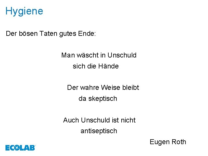 Hygiene Der bösen Taten gutes Ende: Man wäscht in Unschuld sich die Hände Der