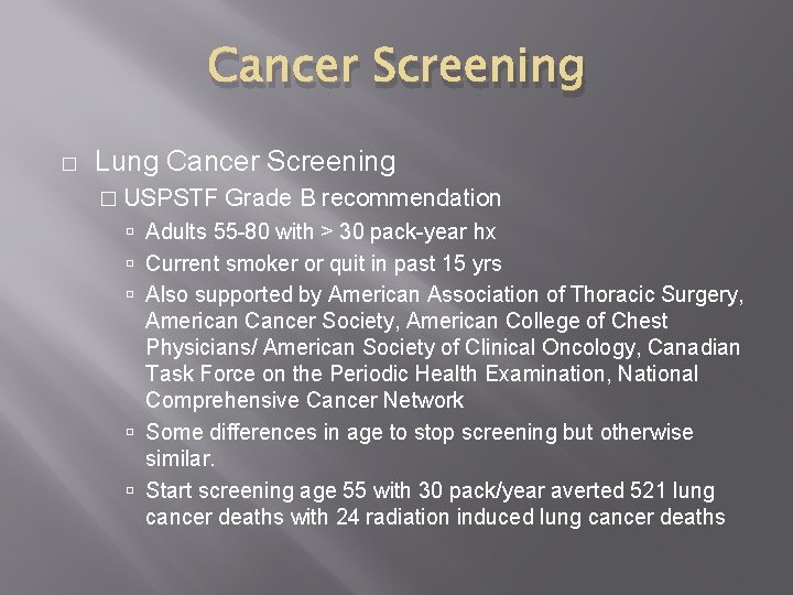 Cancer Screening � Lung Cancer Screening � USPSTF Grade B recommendation Adults 55 -80