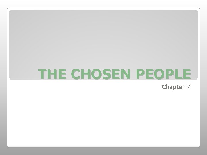 THE CHOSEN PEOPLE Chapter 7 