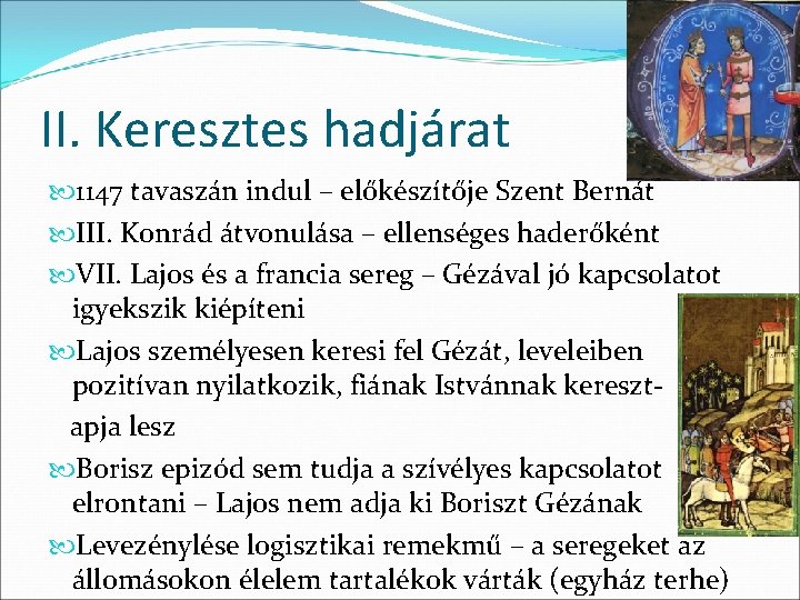 II. Keresztes hadjárat 1147 tavaszán indul – előkészítője Szent Bernát III. Konrád átvonulása –