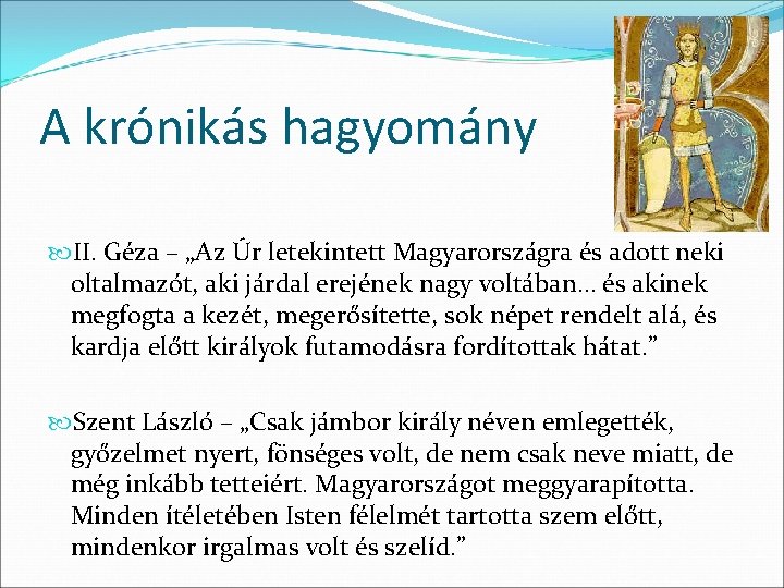 A krónikás hagyomány II. Géza – „Az Úr letekintett Magyarországra és adott neki oltalmazót,