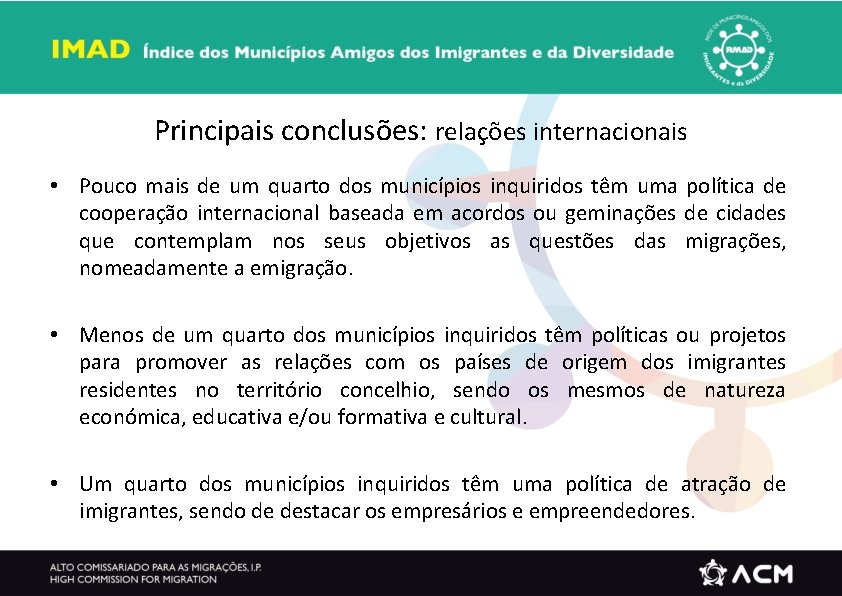 Principais conclusões: relações internacionais • Pouco mais de um quarto dos municípios inquiridos têm