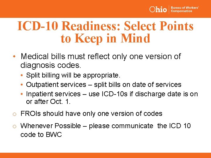 ICD-10 Readiness: Select Points to Keep in Mind • Medical bills must reflect only