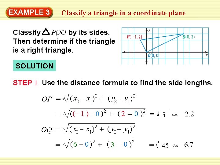 EXAMPLE 3 Classify a triangle in a coordinate plane Classify PQO by its sides.