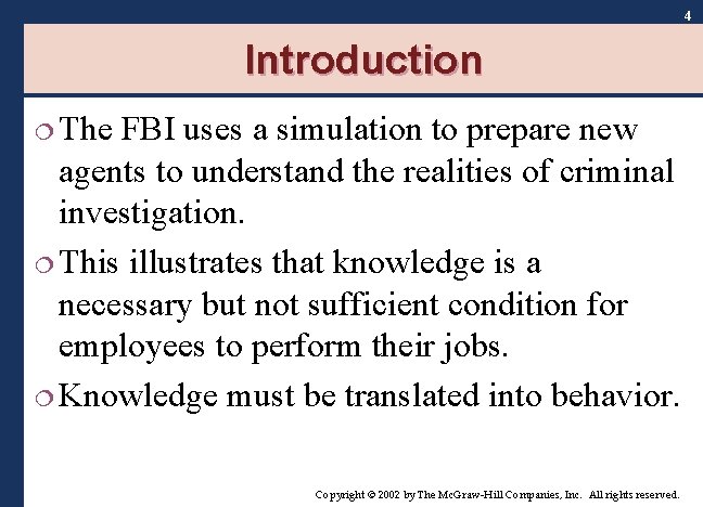 4 Introduction ¦ The FBI uses a simulation to prepare new agents to understand