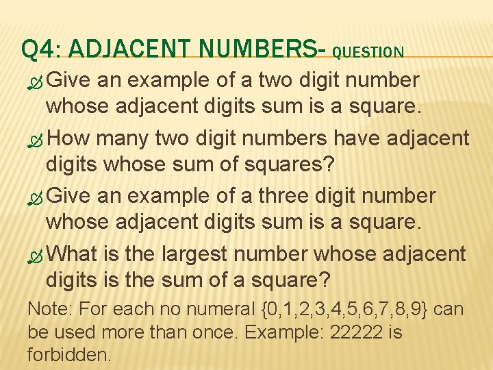 Q 4: ADJACENT NUMBERS- QUESTION Give an example of a two digit number whose