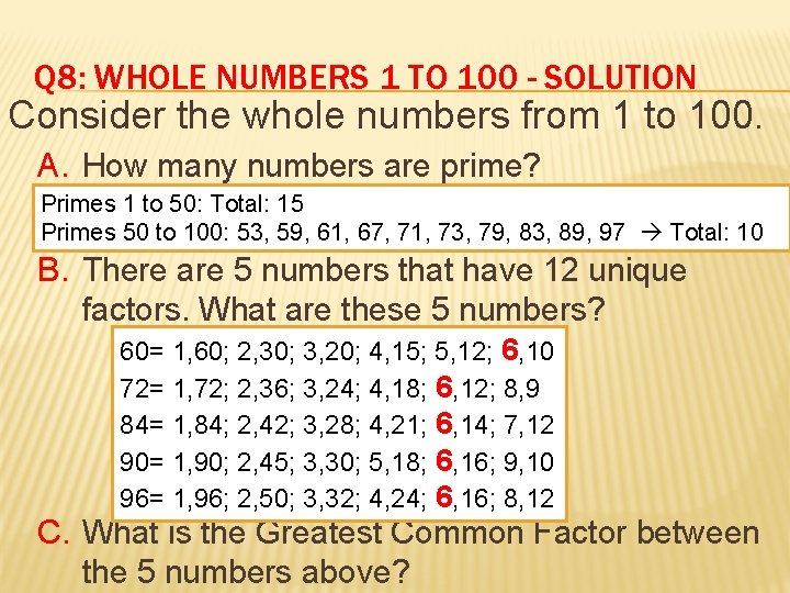 Q 8: WHOLE NUMBERS 1 TO 100 - SOLUTION Consider the whole numbers from