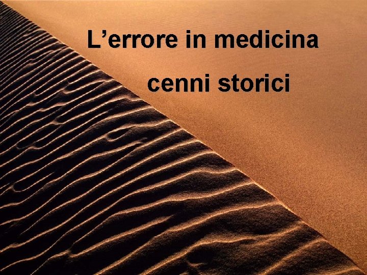 L’errore in medicina cenni storici 