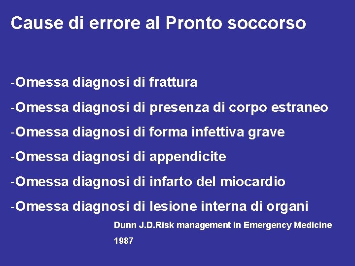 Cause di errore al Pronto soccorso -Omessa diagnosi di frattura -Omessa diagnosi di presenza