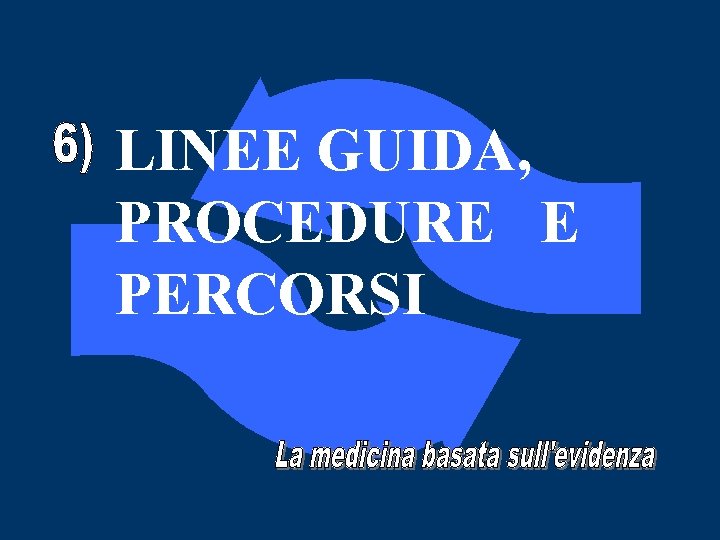 LINEE GUIDA, PROCEDURE E PERCORSI 