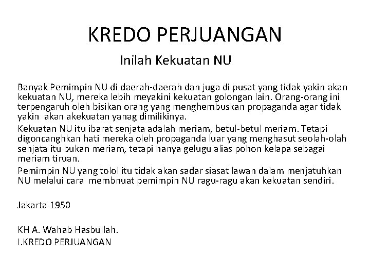 KREDO PERJUANGAN Inilah Kekuatan NU Banyak Pemimpin NU di daerah-daerah dan juga di pusat