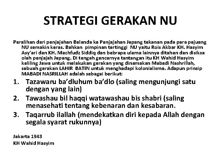 STRATEGI GERAKAN NU Peralihan dari penjajahan Belanda ke Penjajahan Jepang tekanan pada para pejuang