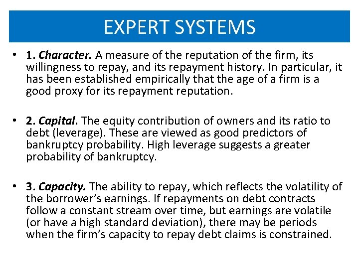 EXPERT SYSTEMS • 1. Character. A measure of the reputation of the firm, its