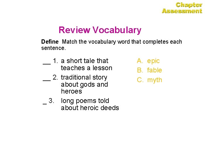 Greek Civilization Review Vocabulary Define Match the vocabulary word that completes each sentence. __