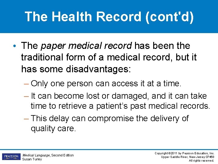 The Health Record (cont'd) • The paper medical record has been the traditional form The Health Record (cont'd) • The paper medical record has been the traditional form