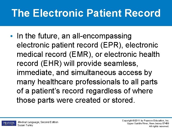 The Electronic Patient Record • In the future, an all-encompassing electronic patient record (EPR), The Electronic Patient Record • In the future, an all-encompassing electronic patient record (EPR),