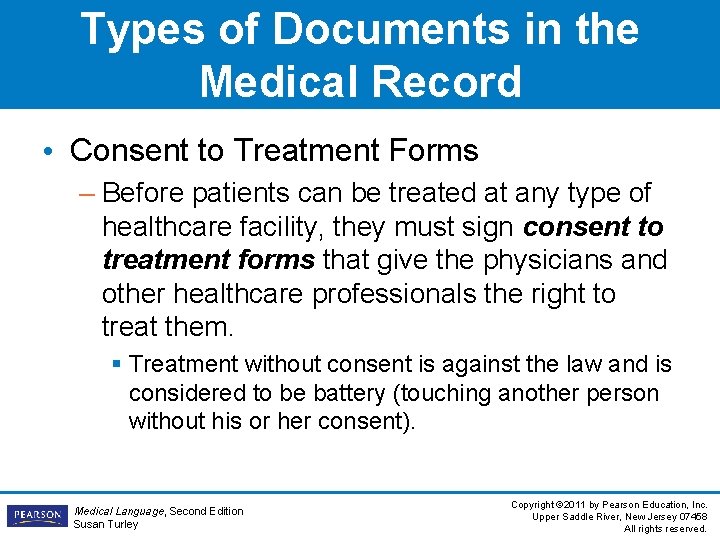Types of Documents in the Medical Record • Consent to Treatment Forms – Before Types of Documents in the Medical Record • Consent to Treatment Forms – Before