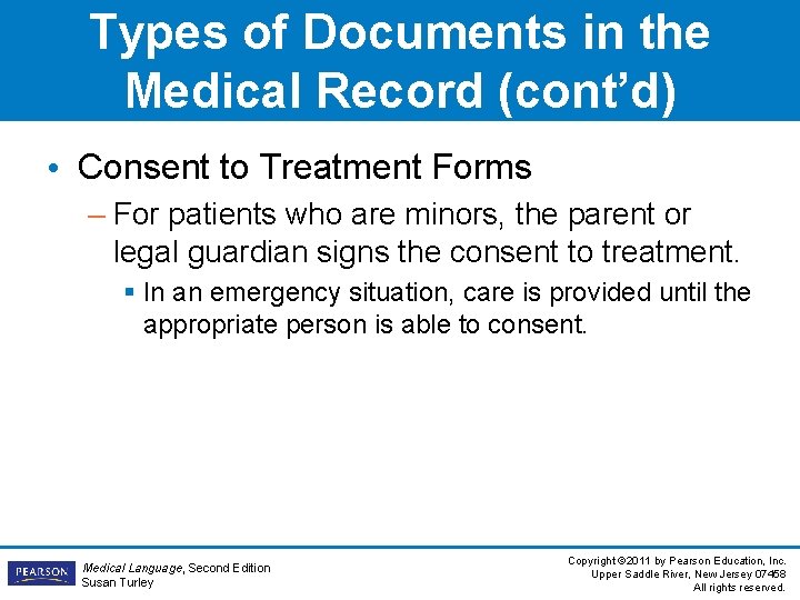 Types of Documents in the Medical Record (cont’d) • Consent to Treatment Forms – Types of Documents in the Medical Record (cont’d) • Consent to Treatment Forms –