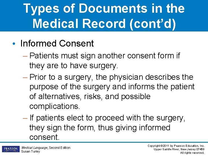 Types of Documents in the Medical Record (cont’d) • Informed Consent – Patients must Types of Documents in the Medical Record (cont’d) • Informed Consent – Patients must