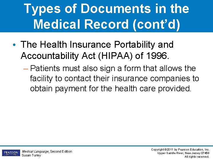Types of Documents in the Medical Record (cont’d) • The Health Insurance Portability and Types of Documents in the Medical Record (cont’d) • The Health Insurance Portability and