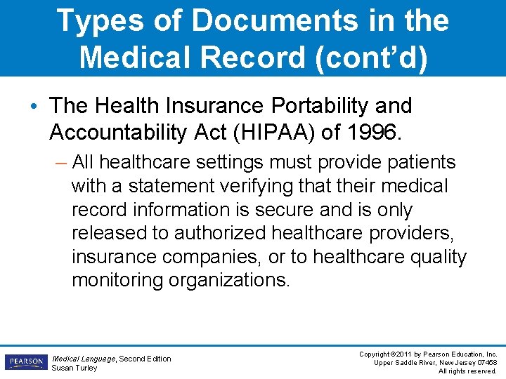 Types of Documents in the Medical Record (cont’d) • The Health Insurance Portability and Types of Documents in the Medical Record (cont’d) • The Health Insurance Portability and