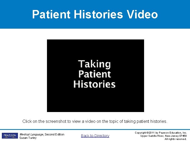 Patient Histories Video Click on the screenshot to view a video on the topic Patient Histories Video Click on the screenshot to view a video on the topic