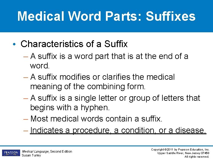 Medical Word Parts: Suffixes • Characteristics of a Suffix – A suffix is a Medical Word Parts: Suffixes • Characteristics of a Suffix – A suffix is a