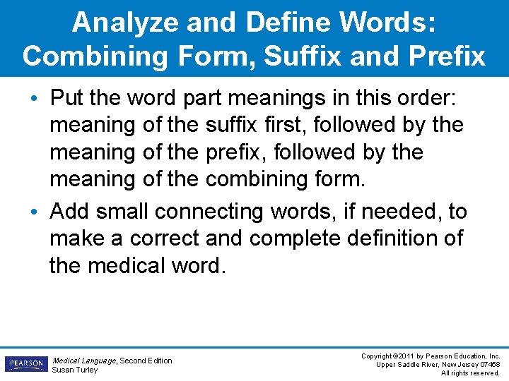 Analyze and Define Words: Combining Form, Suffix and Prefix • Put the word part Analyze and Define Words: Combining Form, Suffix and Prefix • Put the word part