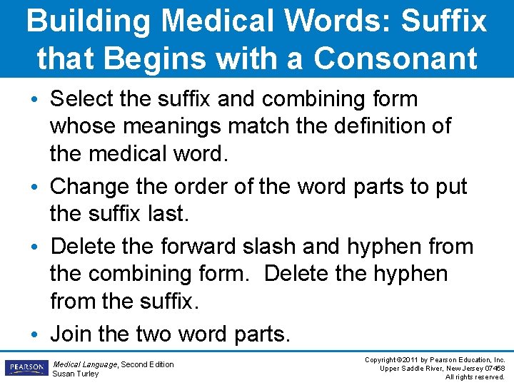 Building Medical Words: Suffix that Begins with a Consonant • Select the suffix and Building Medical Words: Suffix that Begins with a Consonant • Select the suffix and