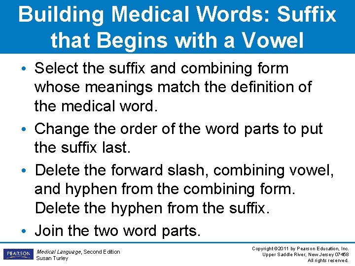Building Medical Words: Suffix that Begins with a Vowel • Select the suffix and Building Medical Words: Suffix that Begins with a Vowel • Select the suffix and