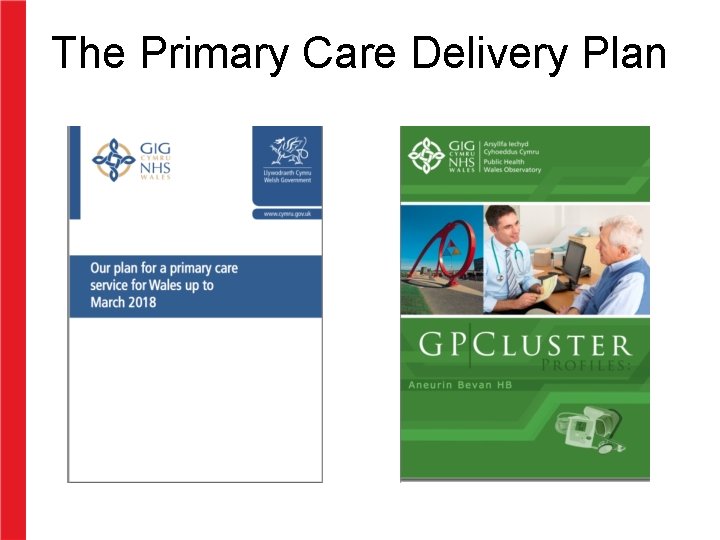 The Primary Care Delivery Plan 