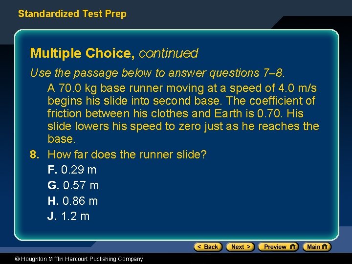 Standardized Test Prep Multiple Choice, continued Use the passage below to answer questions 7–
