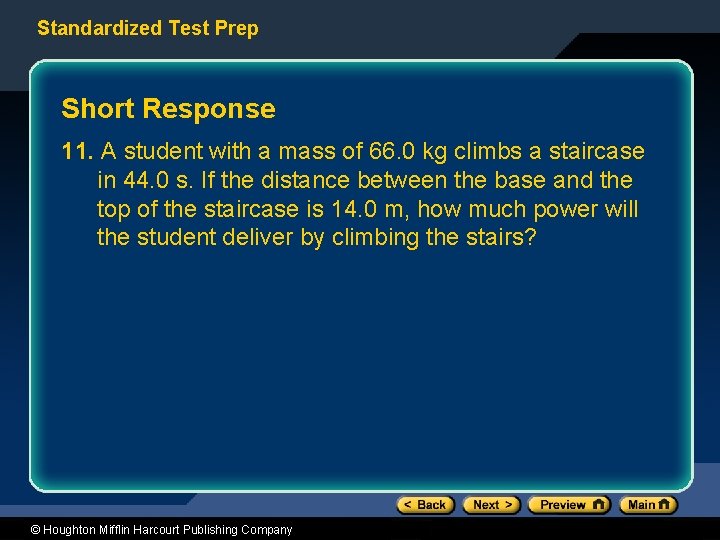 Standardized Test Prep Short Response 11. A student with a mass of 66. 0