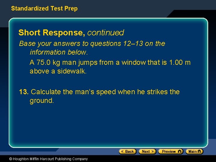 Standardized Test Prep Short Response, continued Base your answers to questions 12– 13 on