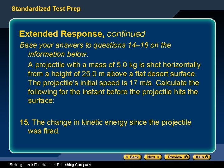 Standardized Test Prep Extended Response, continued Base your answers to questions 14– 16 on