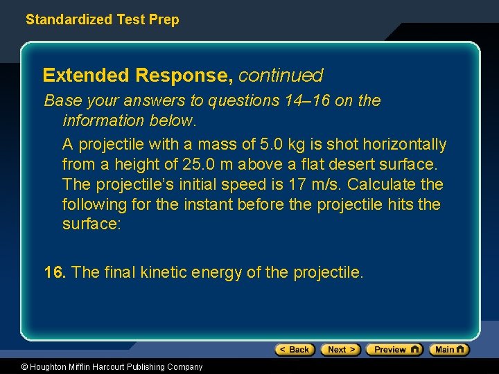 Standardized Test Prep Extended Response, continued Base your answers to questions 14– 16 on