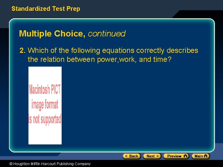 Standardized Test Prep Multiple Choice, continued 2. Which of the following equations correctly describes