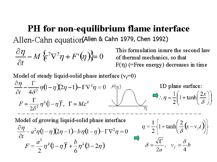 PH for non-equilibrium flame interface Allen-Cahn equation(Allen & Cahn 1979, Chen 1992) This formulation