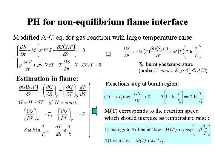 PH for non-equilibrium flame interface Modified A-C eq. for gas reaction with large temperature